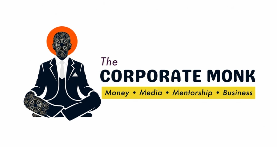 The Corporate Monk — Money · Media · Mentorship · Business